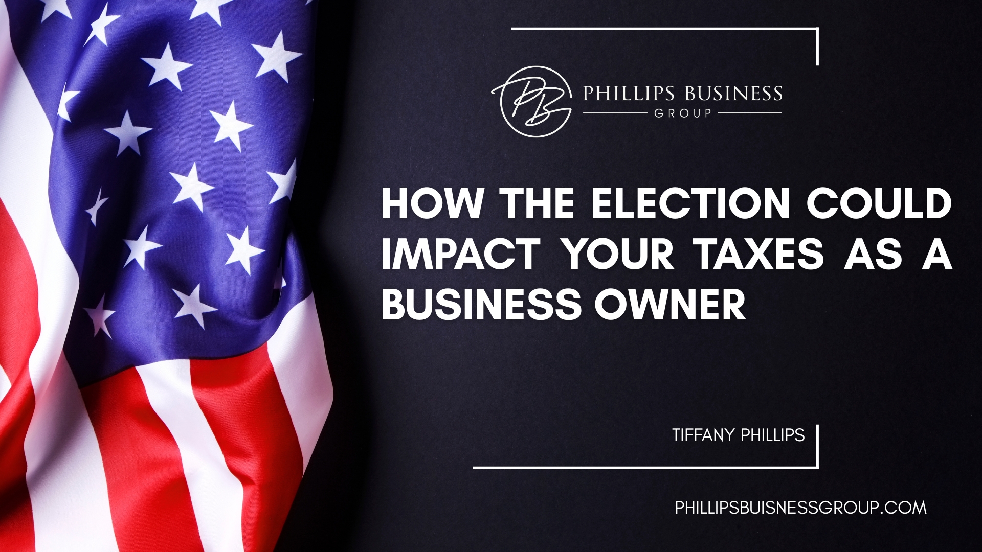 How the Election Could Impact Your Taxes as a Business Owner