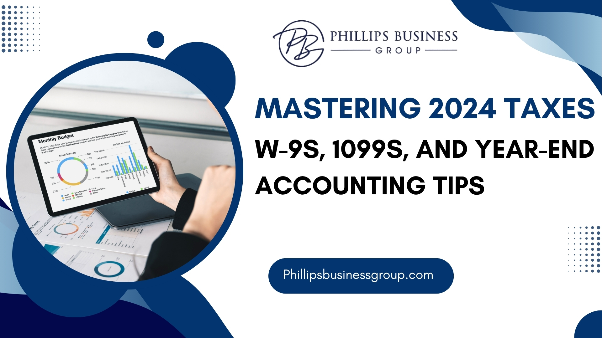 Mastering 2024 Taxes: W-9s, 1099s, and Year-End Accounting Tips
