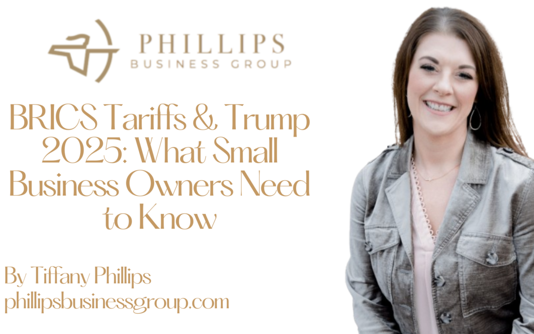 BRICS Tariffs & Trump 2025: What Small Business Owners Need to Know