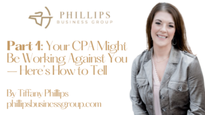 Part 1: Your CPA Might Be Working Against You – Here’s How to Tell