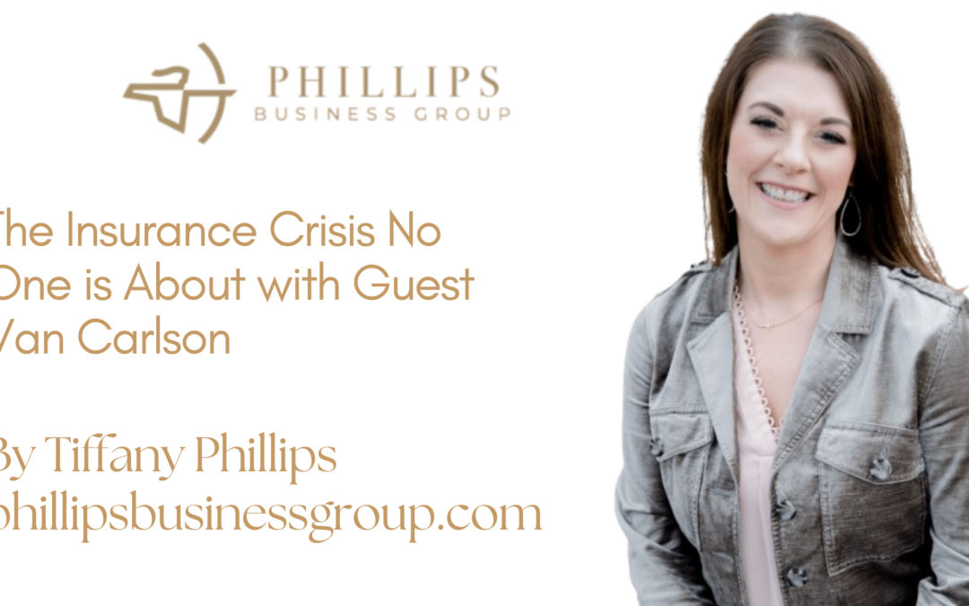 The Insurance Crisis No One is Talking About with Guest Van Carlson