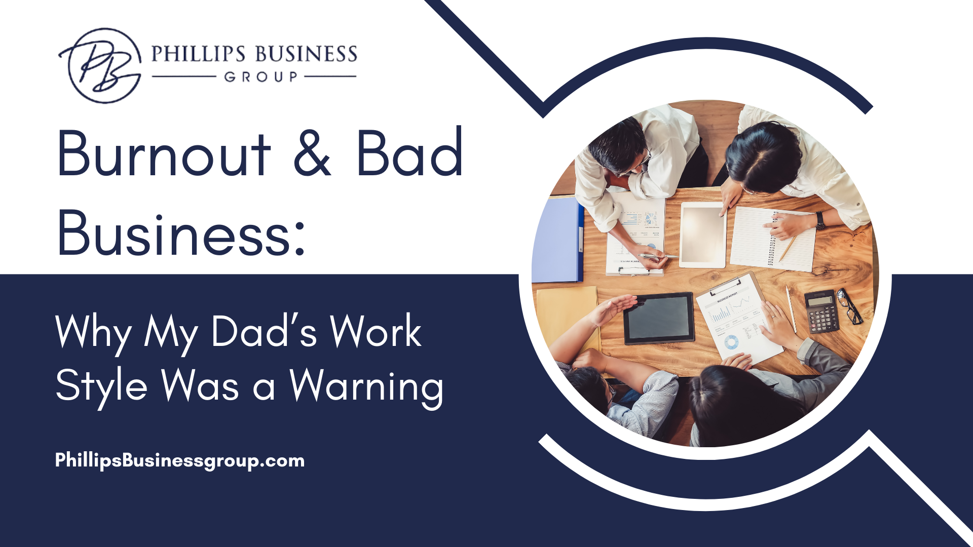 Burnout & Bad Business: Why My Dad’s Work Style Was a Warning
