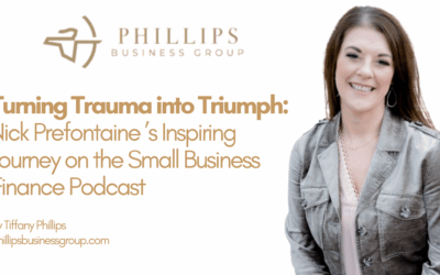 Turning Trauma into Triumph: Nick Prefontaine ’s Inspiring Journey on the Small Business Finance Podcast