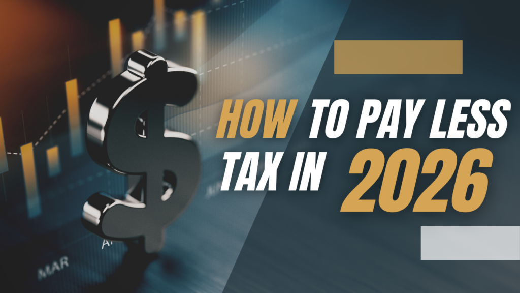 How to pay less Tax in 2026